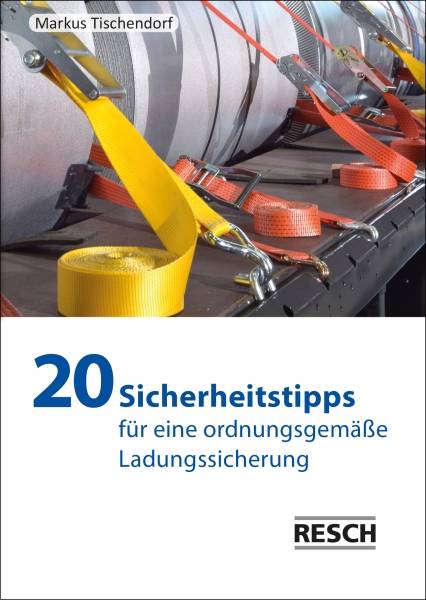 20 Sicherheitstipps für die ordnungsgemäße Ladungssicherung